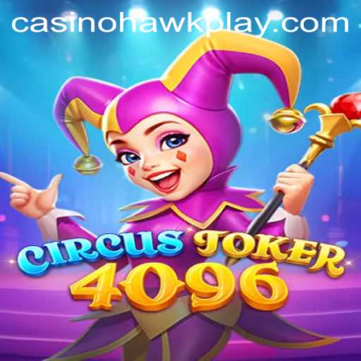 Exploring the Thrills of CircusJoker4096: A Hilarious High-Stakes Adventure